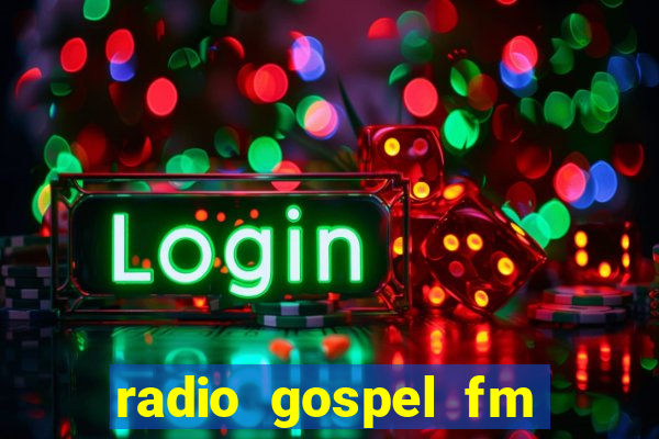 radio gospel fm salvador bahia